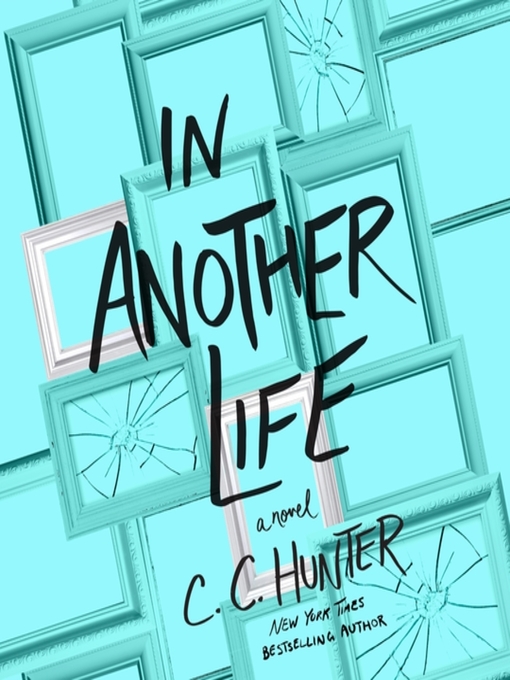 Title details for In Another Life by C. C. Hunter - Available